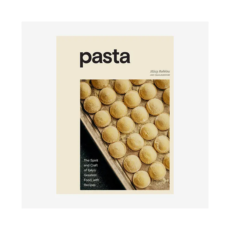 Rizzoli | Pasta: The Spirit and Craft of Italy's Greatest Food Book
